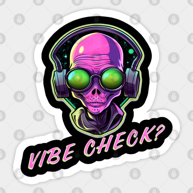 Alien Vibe Check Sticker by Balthazar's Bazaar